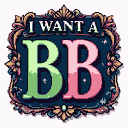 Bold light green "B" and pink "B" with "I WANT A" above, all within an ornate dark blue border with gold floral designs.