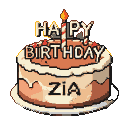 A pixelated birthday cake with "HAPPY BIRTHDAY" on top and a lit candle, with "Zia" written on the side.