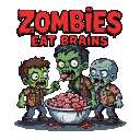 Three green-skinned zombies with vacant eyes and gaping mouths feast on pinkish brains from a overflowing bowl. Blood splatters mark the ground and bowl. Red pixelated text above reads "ZOMBIES EAT BRAINS."
